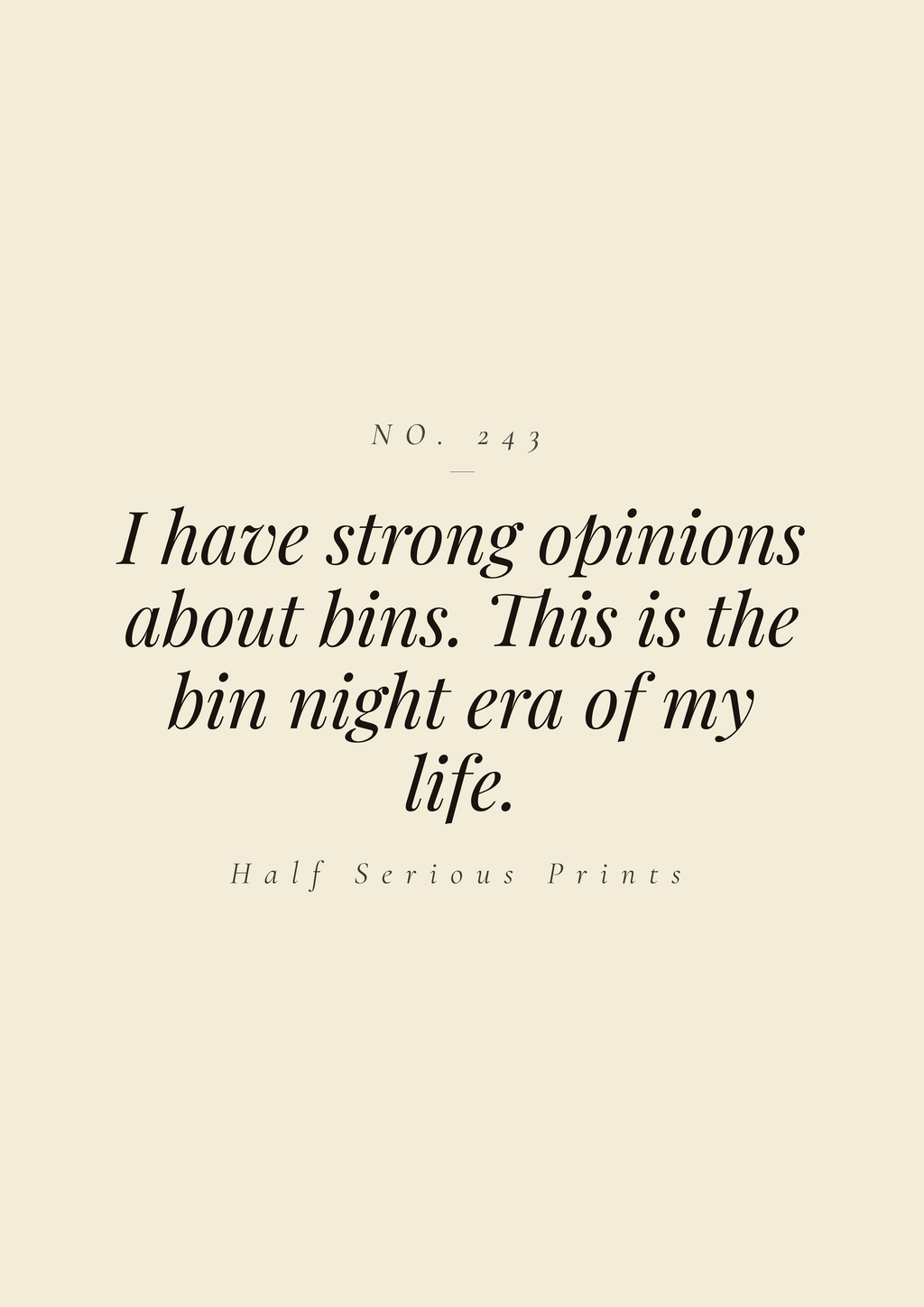 I have strong opinions about bins. This is the bin night era of my life.