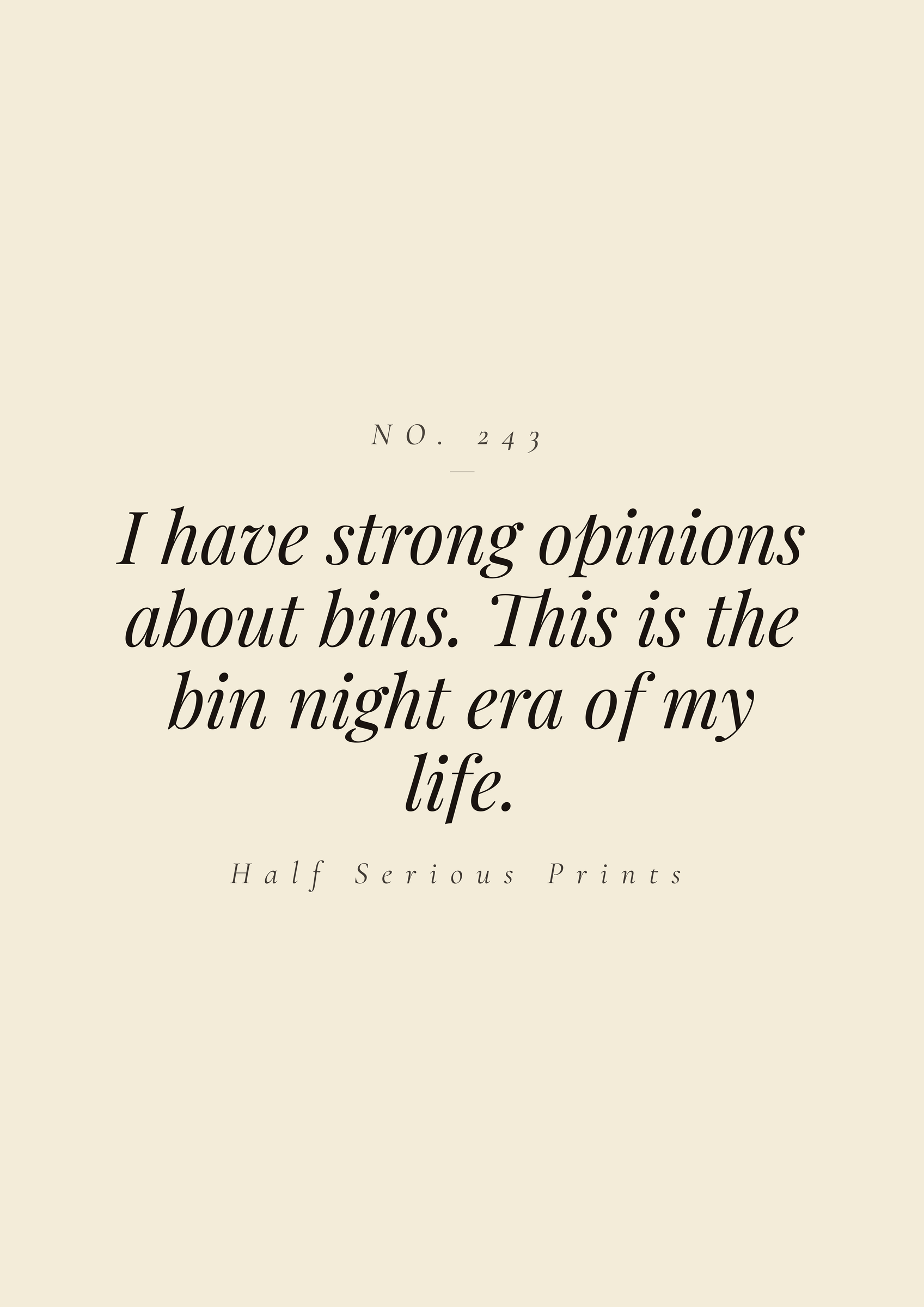 I have strong opinions about bins. This is the bin night era of my life.