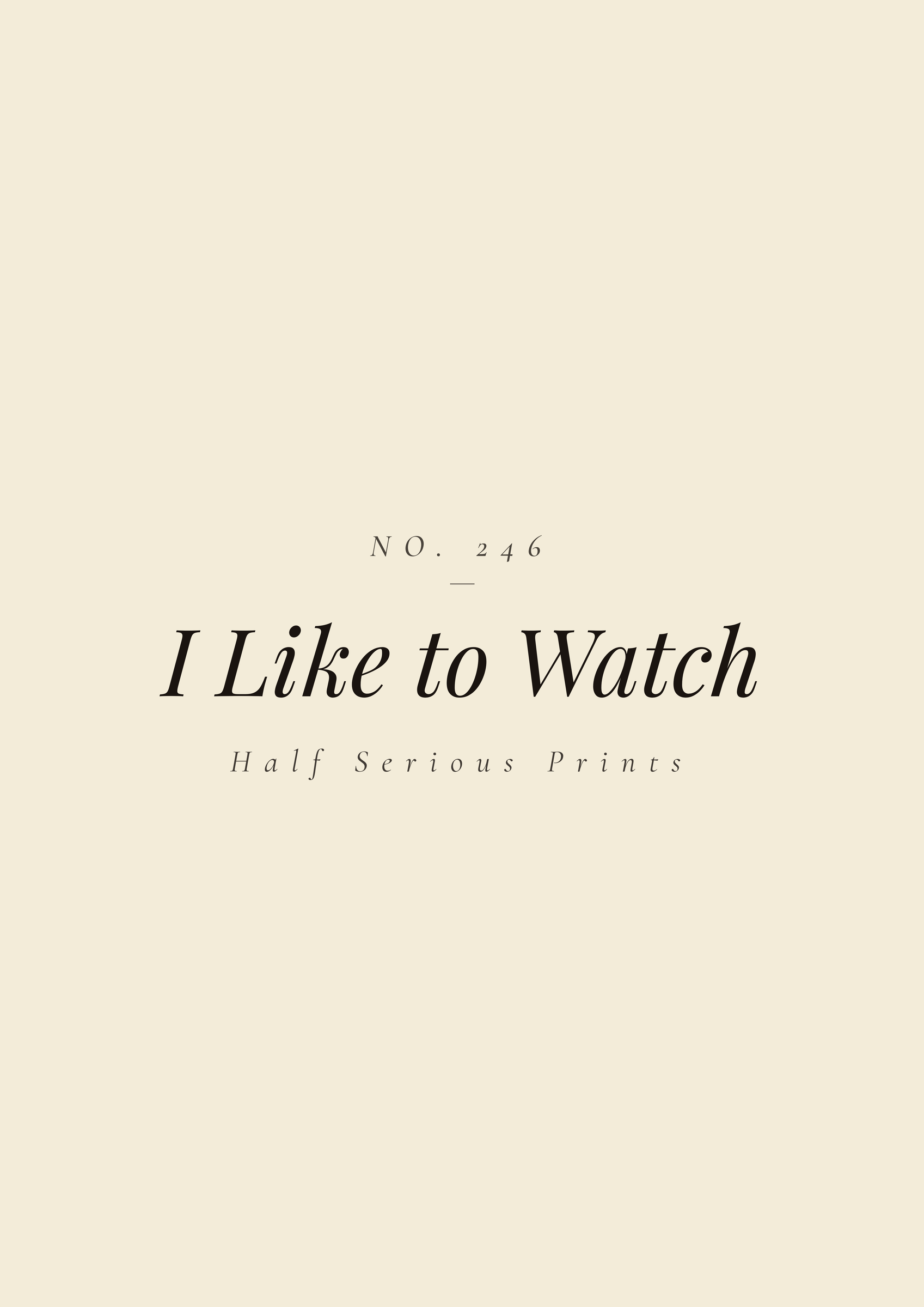 I Like to Watch