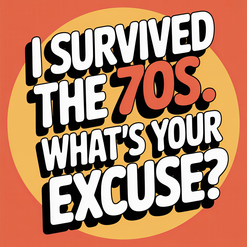 I Survived the '70s