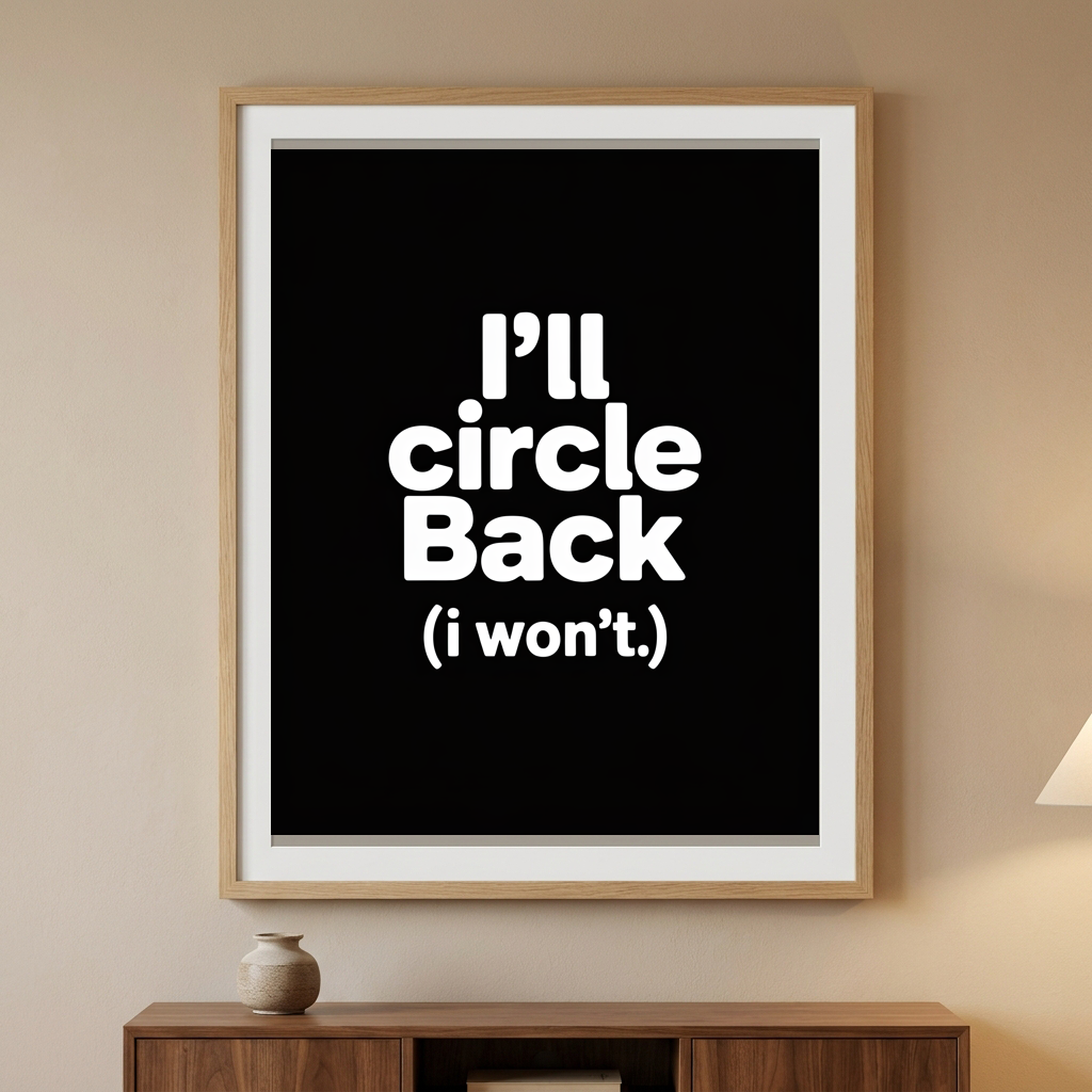 Ill Circle Back