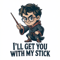 Ill Get You with my Stick