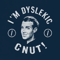 I'm Dyslexic Cnut