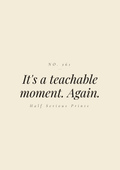 It's a teachable moment. Again.