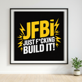 Jfbi Just Fcking Build it