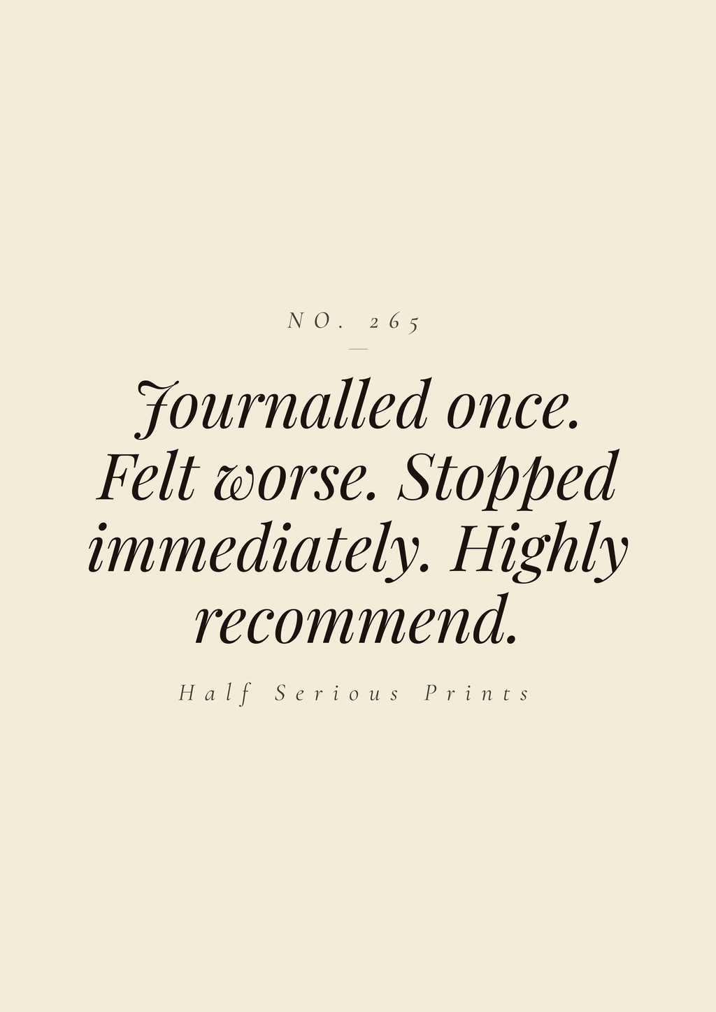 Journalled once. Felt worse. Stopped immediately. Highly recommend.