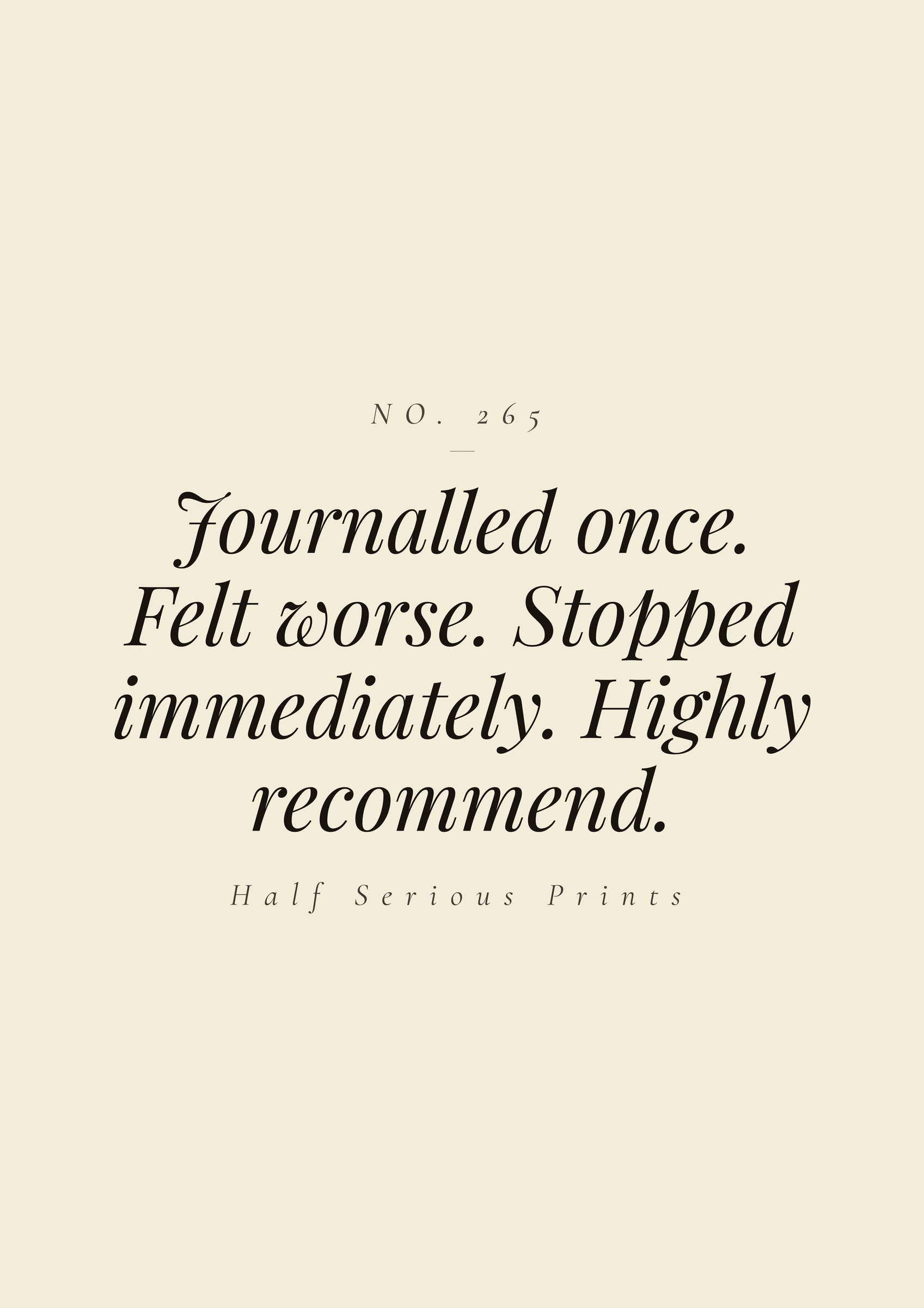 Journalled once. Felt worse. Stopped immediately. Highly recommend.