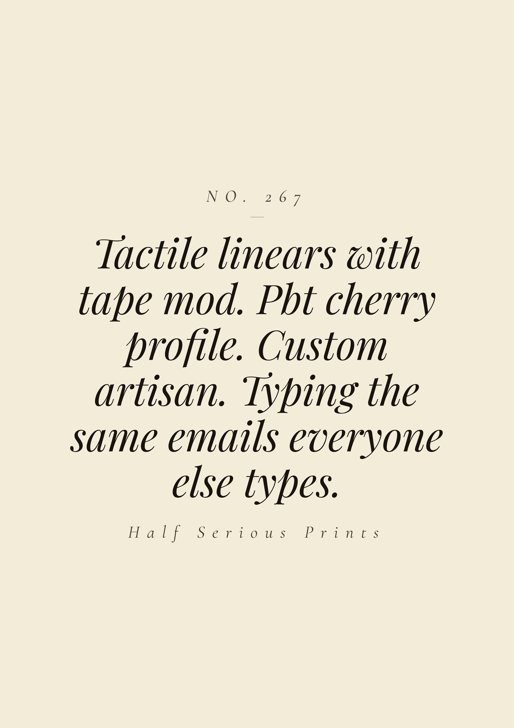 Tactile linears with tape mod. PBT cherry profile. Custom artisan. Typing the same emails everyone else types.
