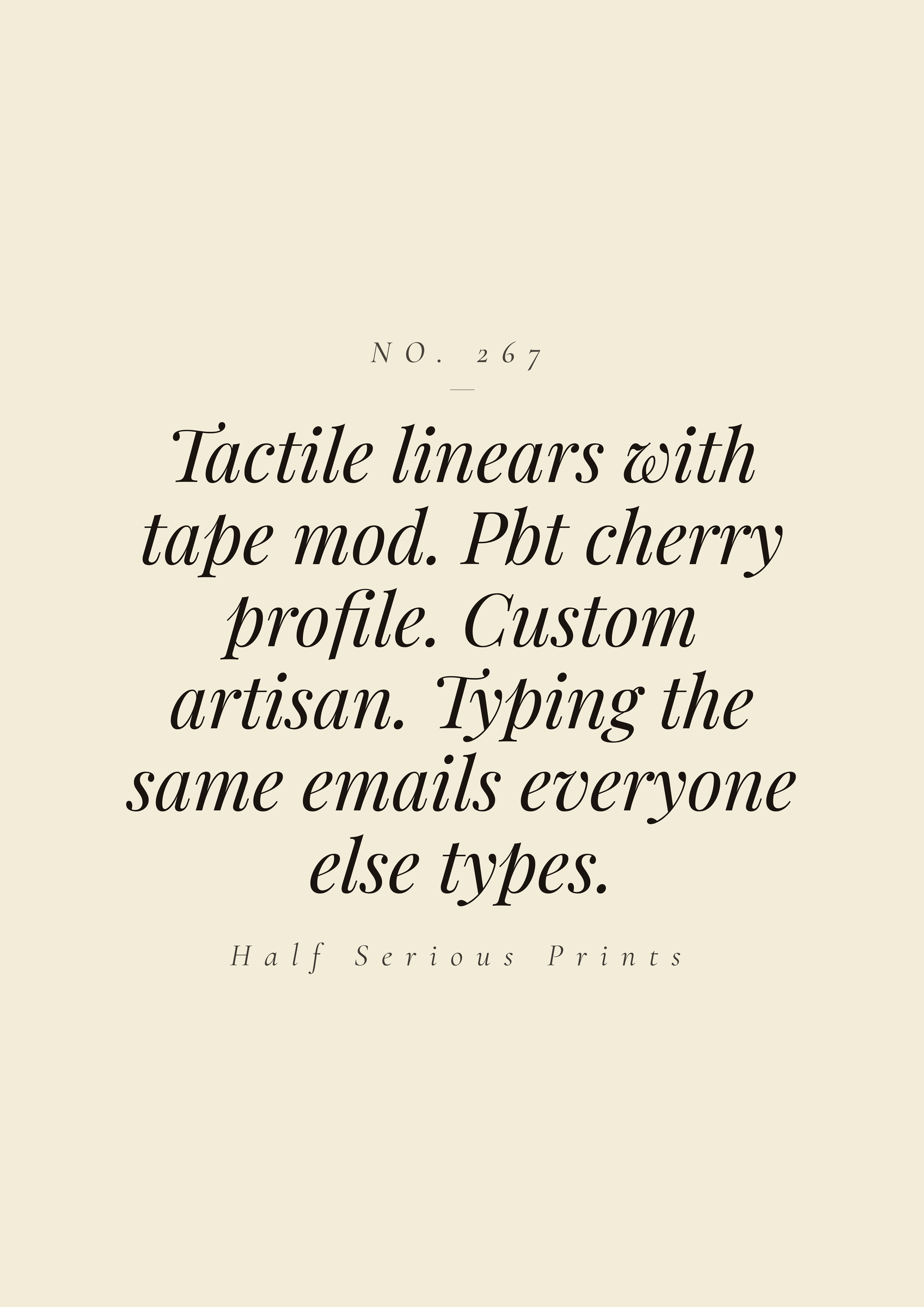 Tactile linears with tape mod. PBT cherry profile. Custom artisan. Typing the same emails everyone else types.