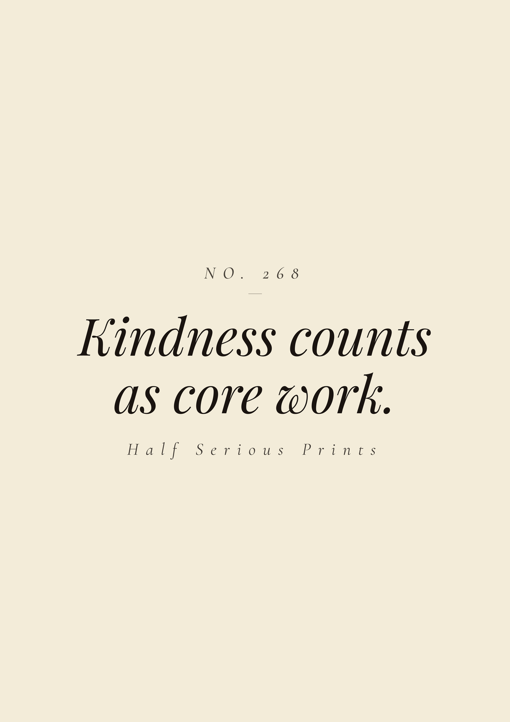 Kindness counts as core work.