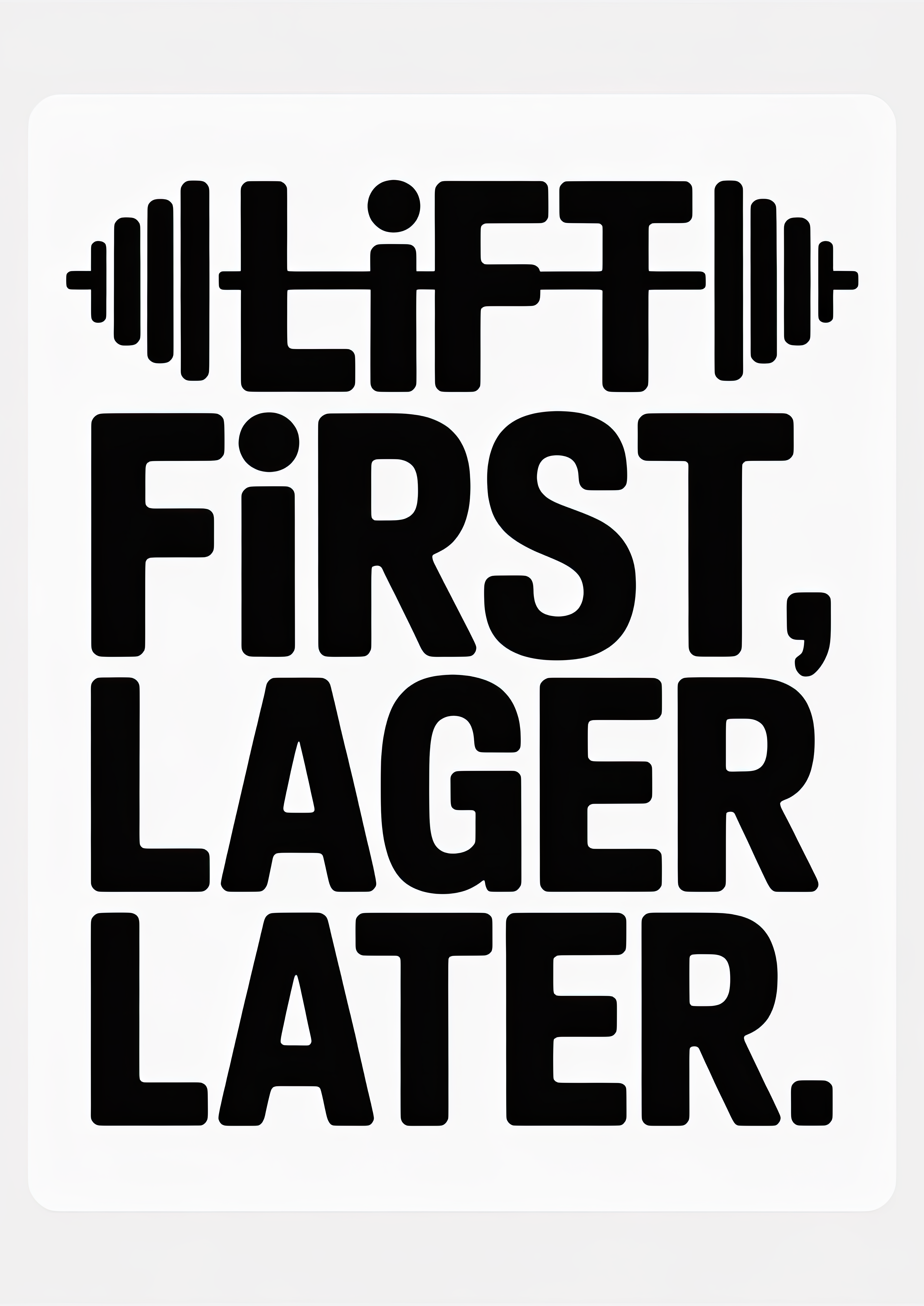 lift-first-lager-later