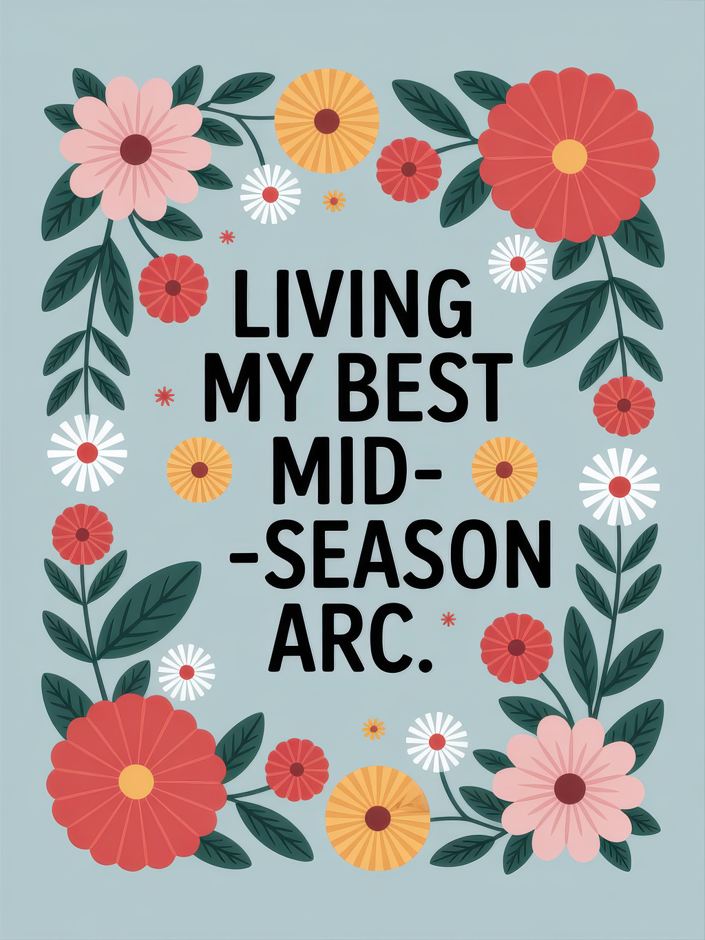 Living my Best Mid-season Arc