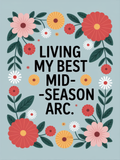 Living my Best Mid-season Arc