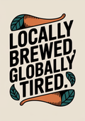 locally-brewed-globally-tired