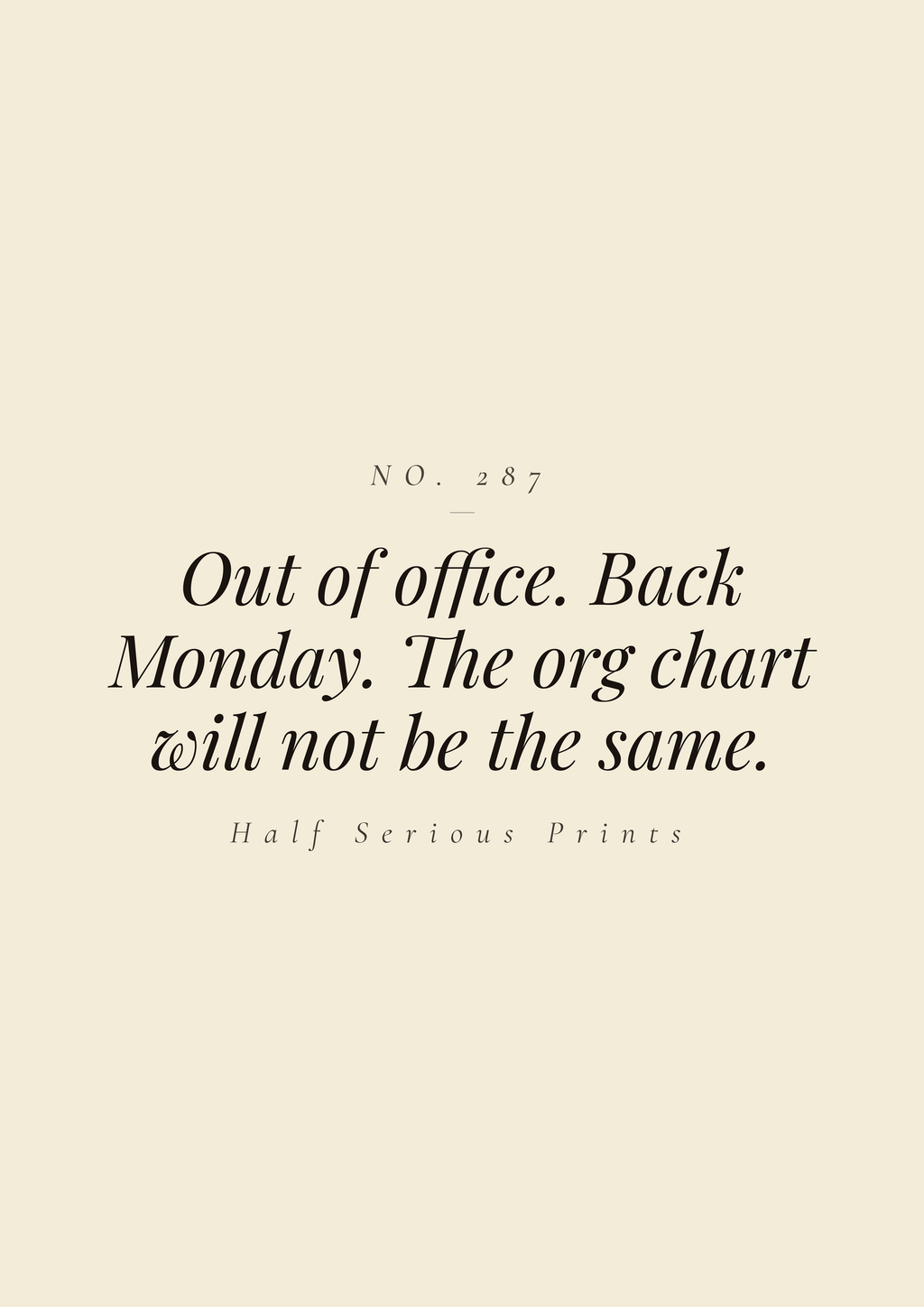 Out of office. Back Monday. The org chart will not be the same.