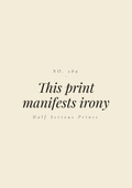 This print manifests irony