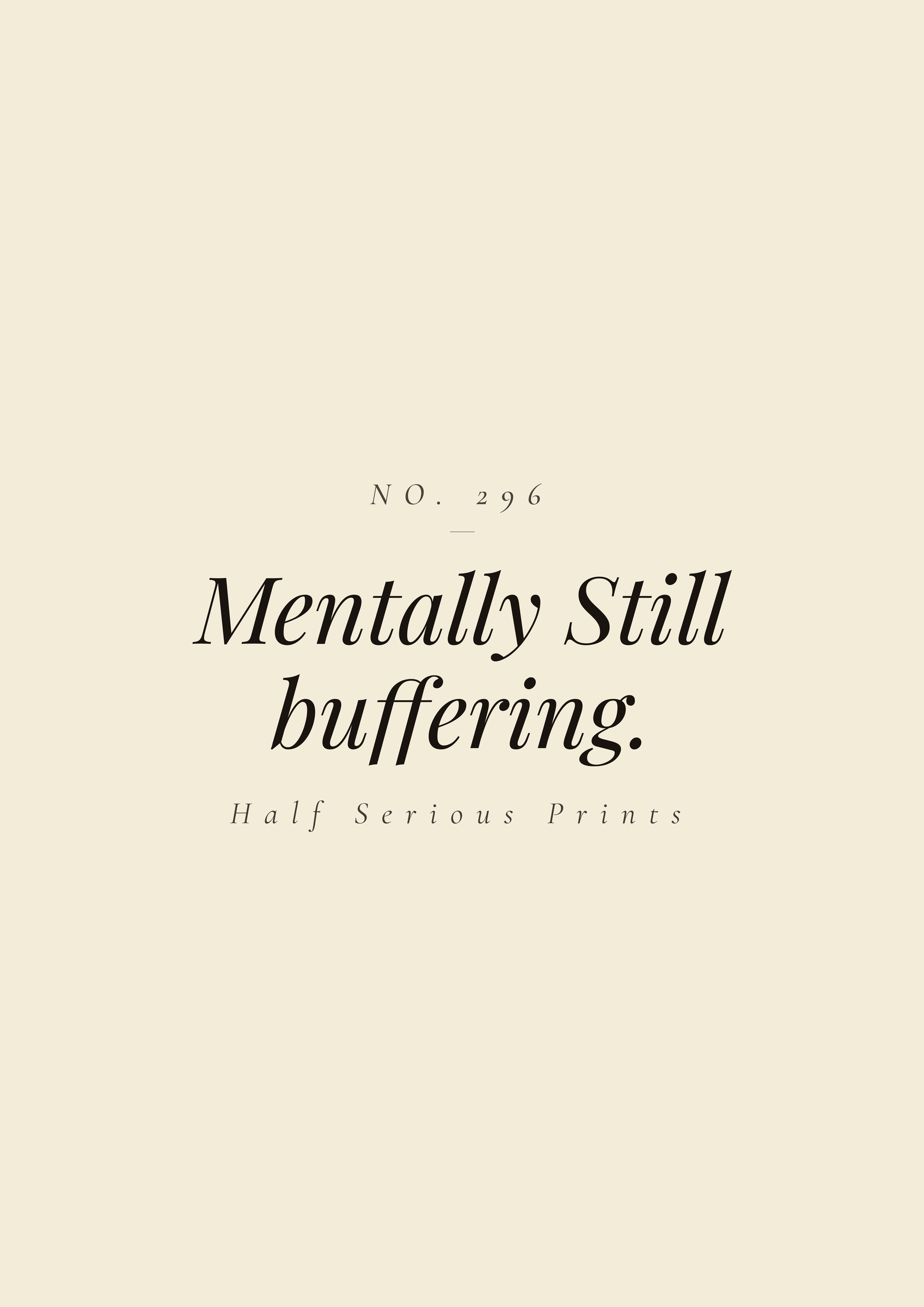 Mentally Still buffering.