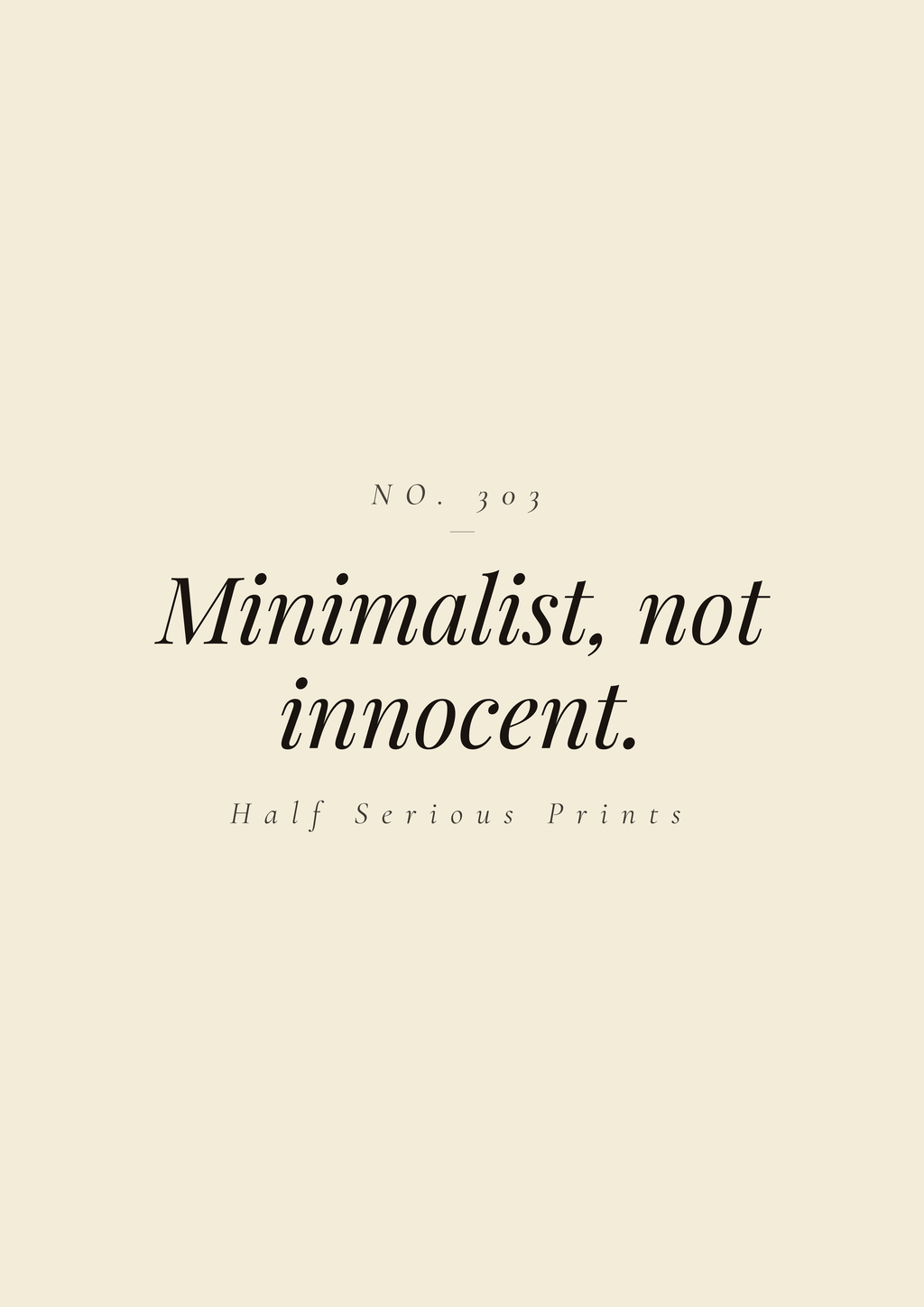 Minimalist, not innocent.