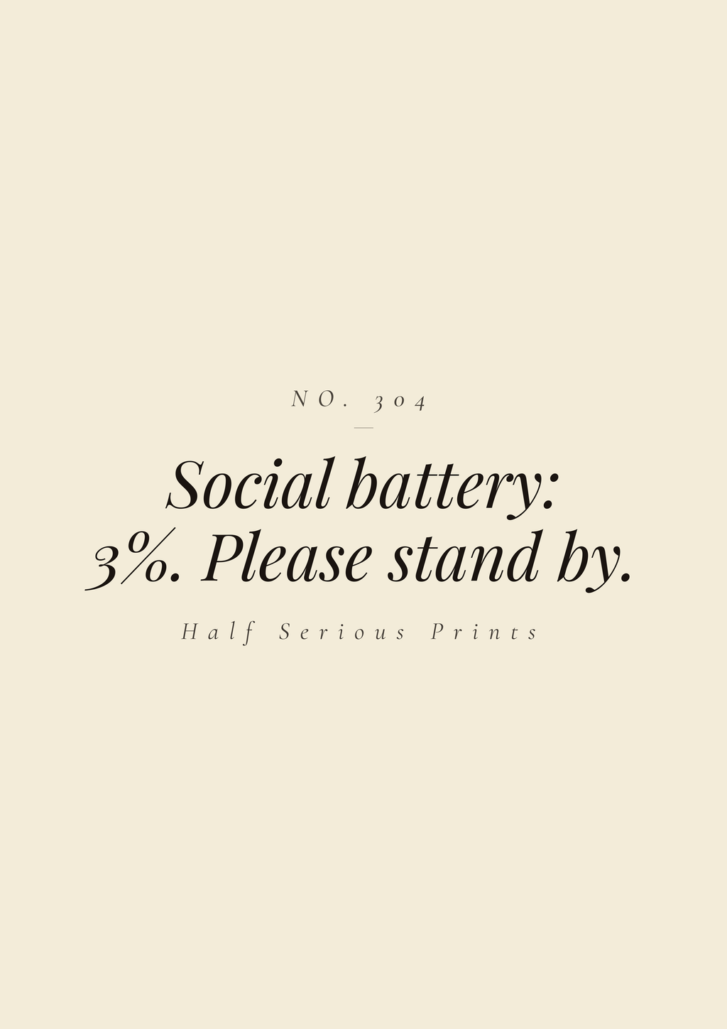 Social battery: 3%. Please stand by.