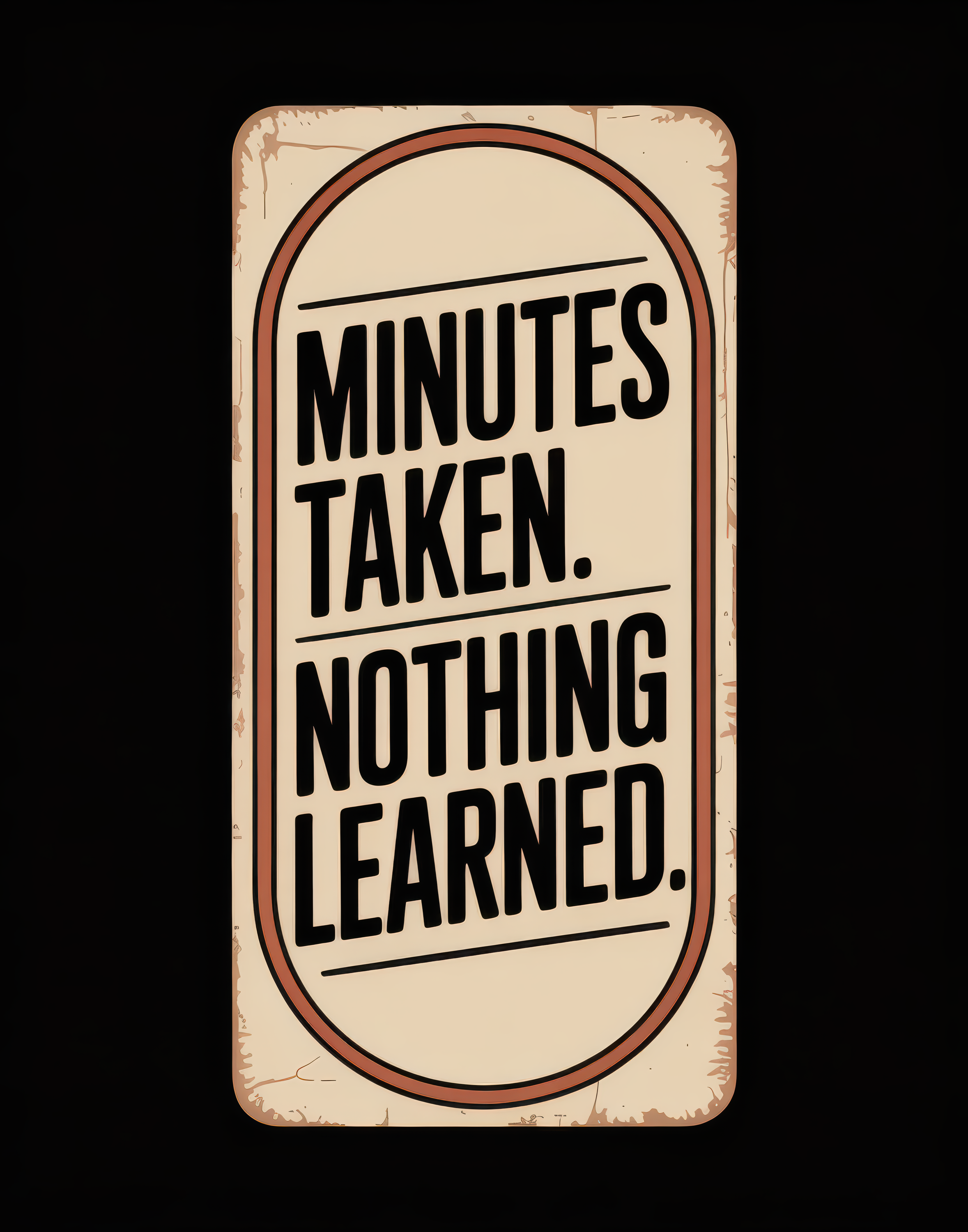 Minutes Taken Nothing Learned
