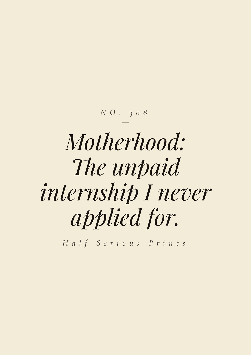 Motherhood: the unpaid internship I never applied for.