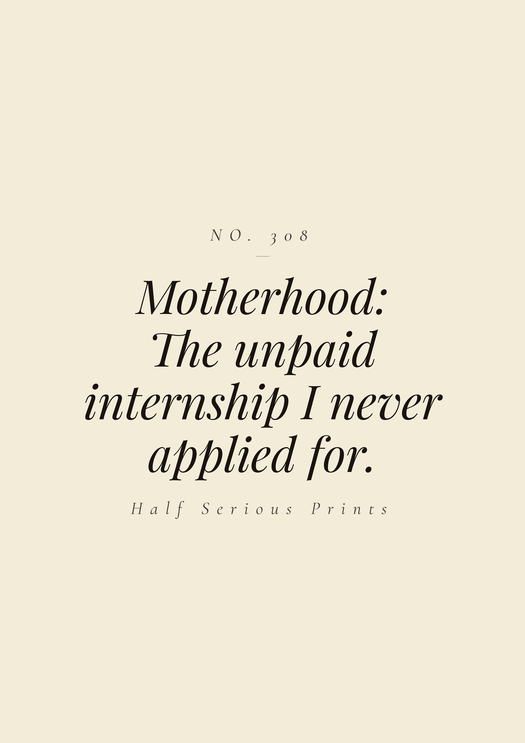 Motherhood: the unpaid internship I never applied for.