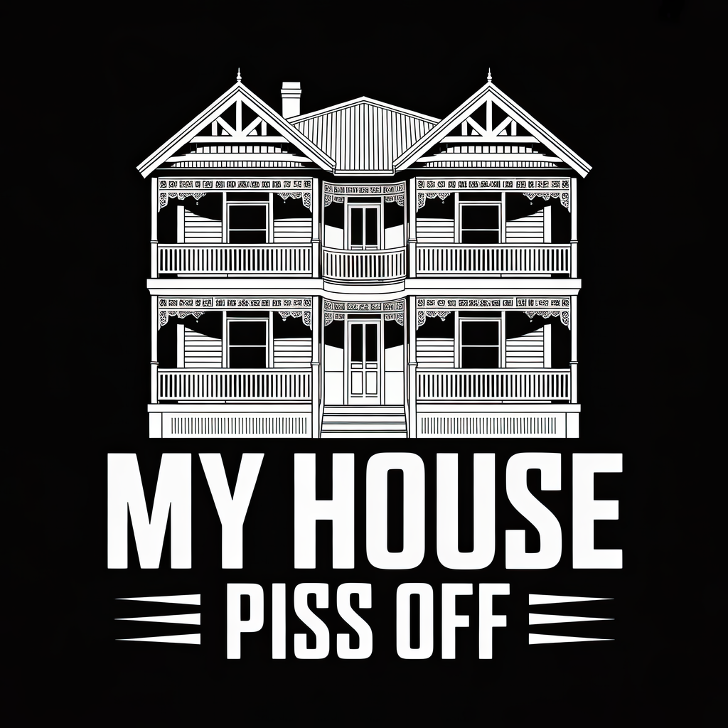 My House Piss Off