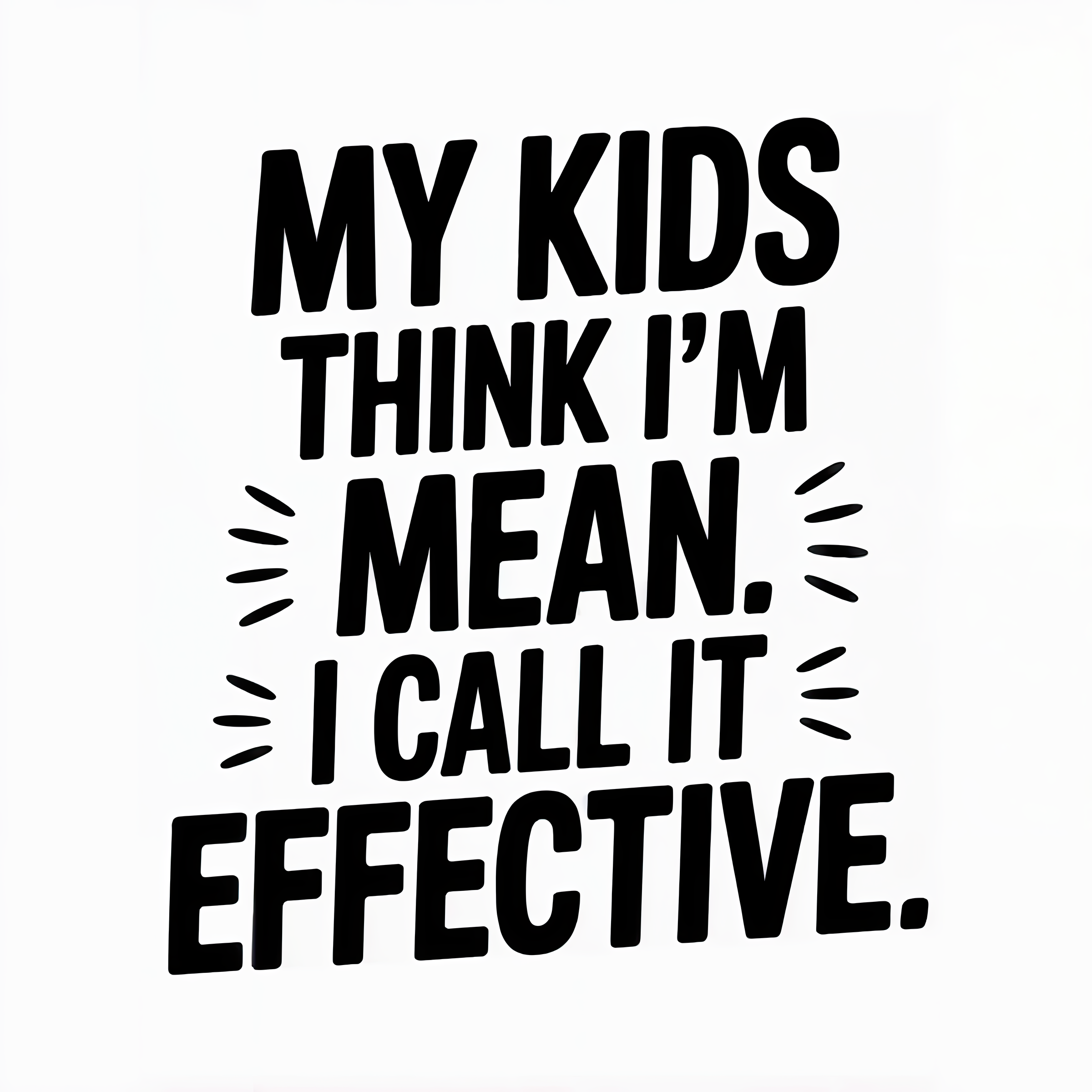 My Kids Think I'm Mean