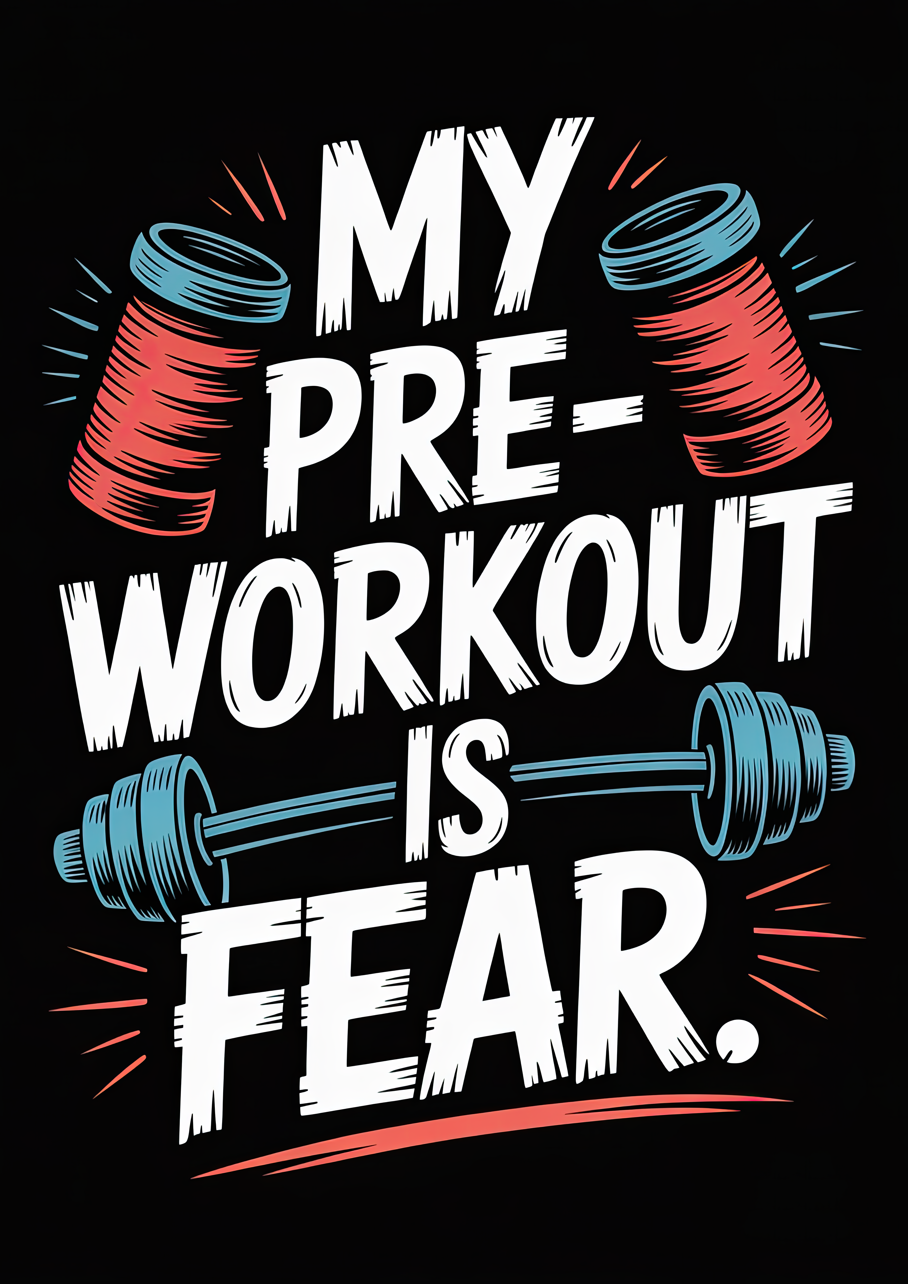 my-pre-workout-is-fear