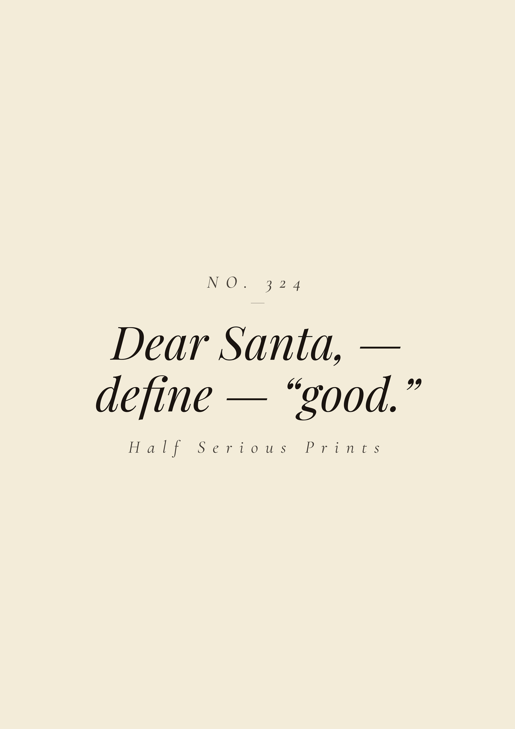Dear Santa, — define — “GOOD.”