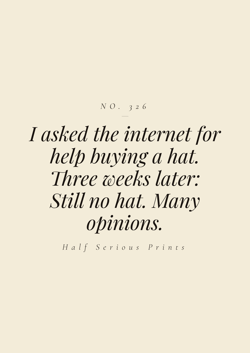 I asked the internet for help buying a hat. Three weeks later: still no hat. Many opinions.