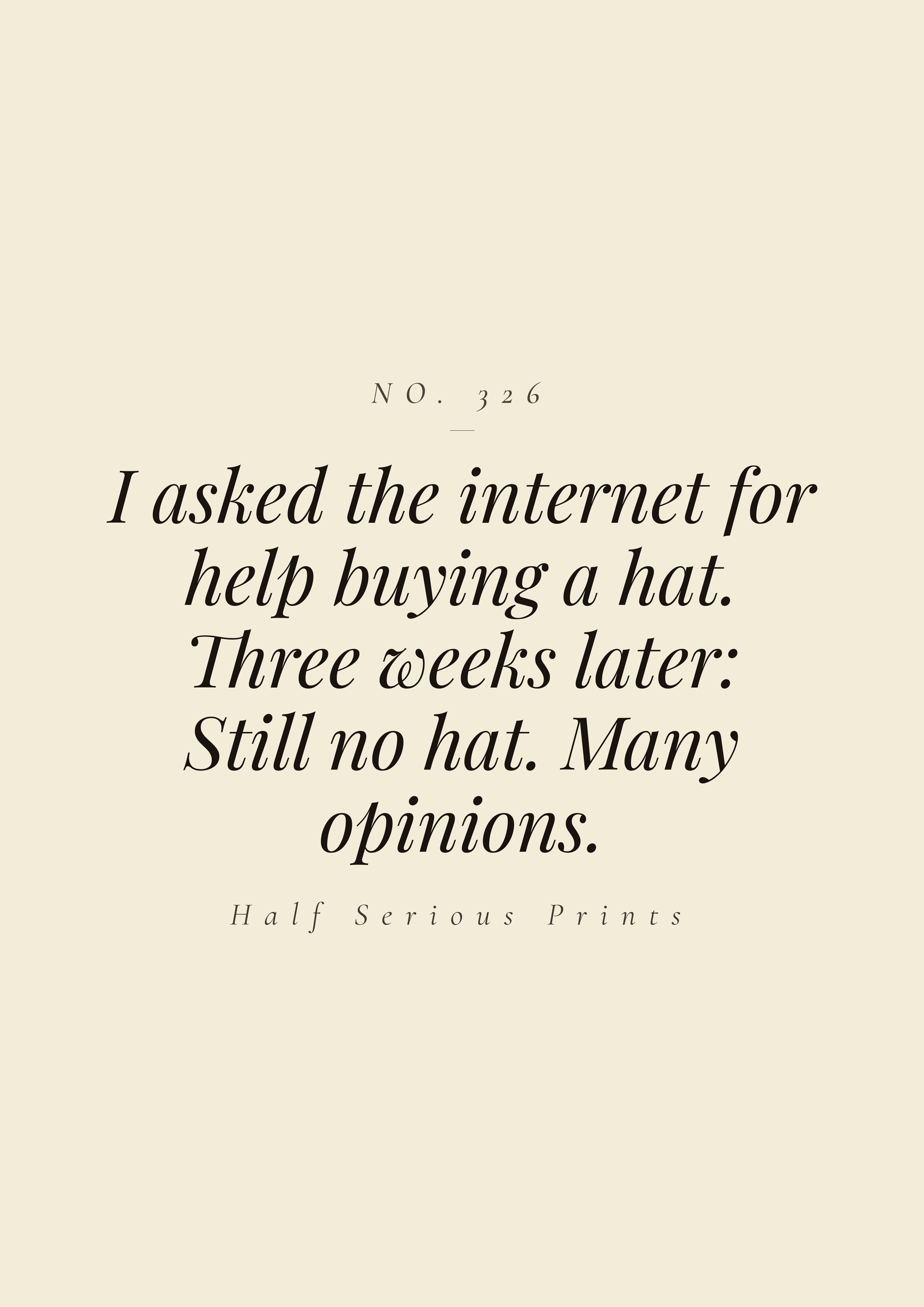 I asked the internet for help buying a hat. Three weeks later: still no hat. Many opinions.