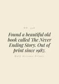 Found a beautiful old book called The Never Ending Story. Out of print since 1987.