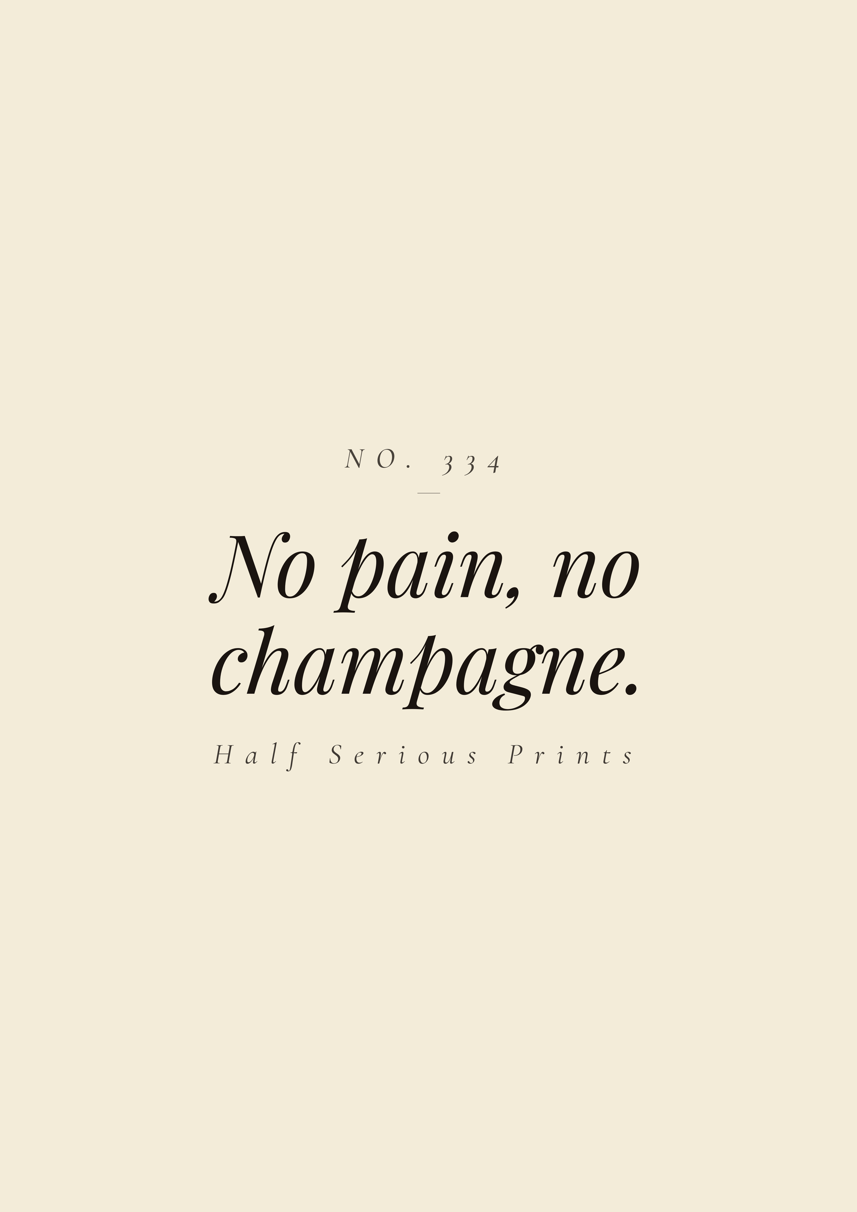 No pain, no champagne.