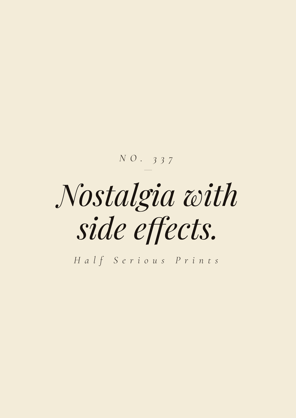 Nostalgia with side effects.