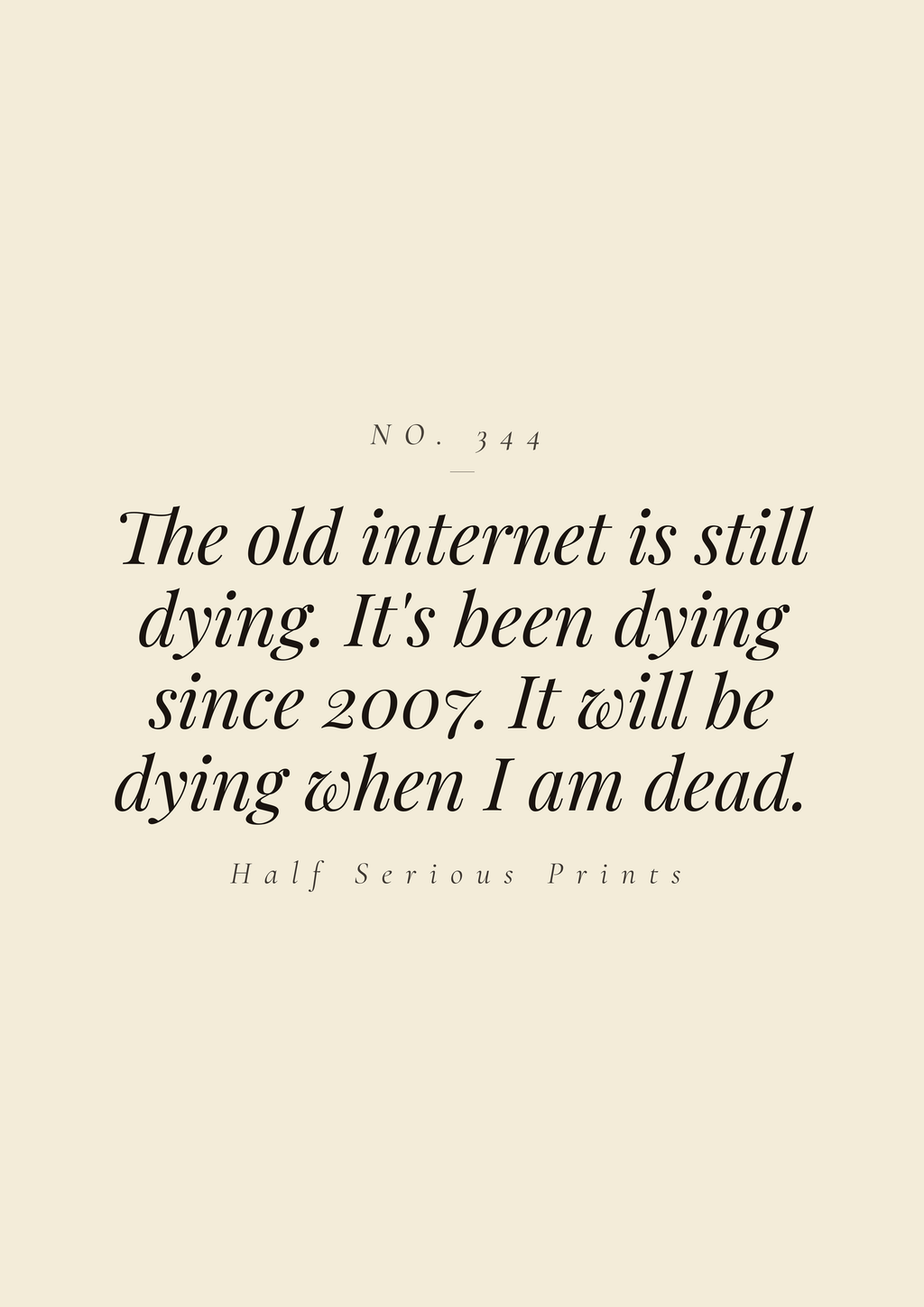 The old internet is still dying. It's been dying since 2007. It will be dying when I am dead.