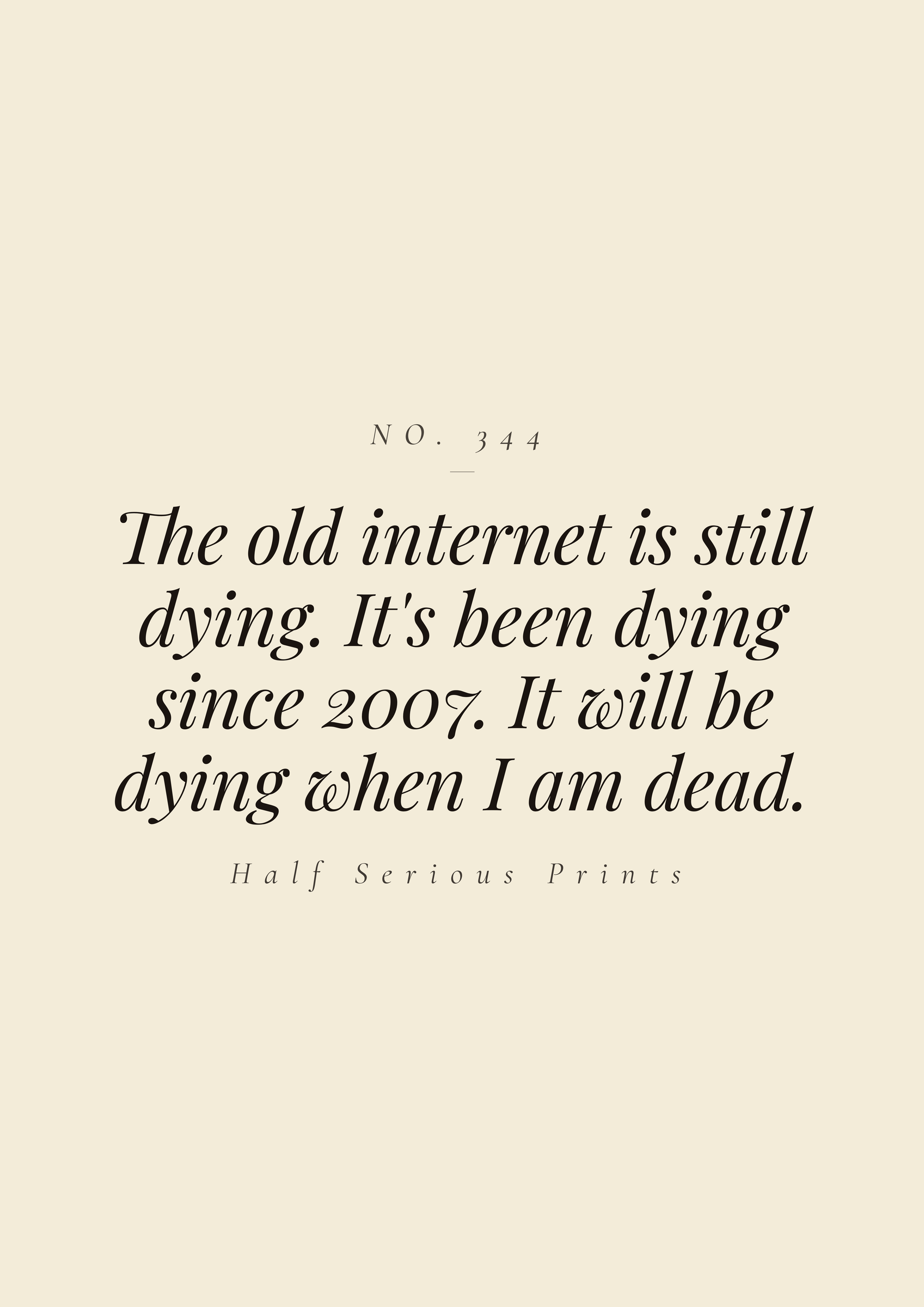 The old internet is still dying. It's been dying since 2007. It will be dying when I am dead.