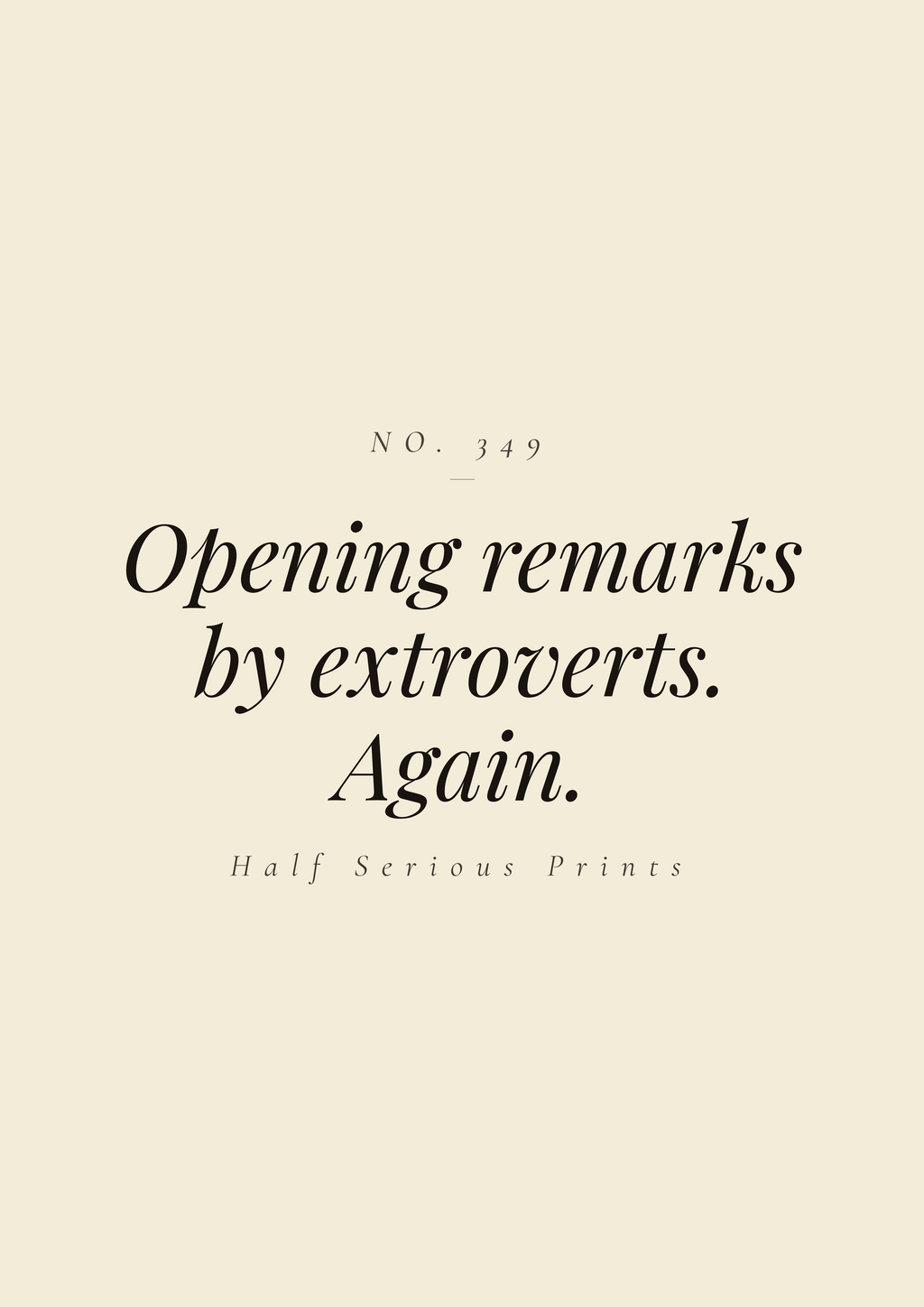 OPENING REMARKS BY EXTROVERTS. AGAIN.