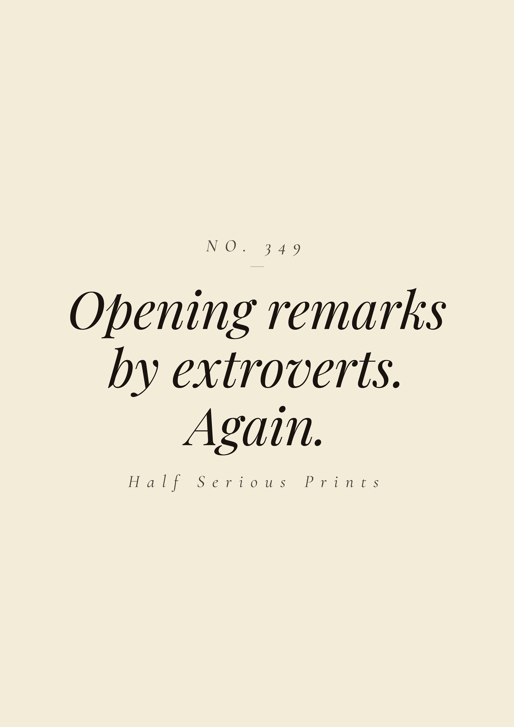 OPENING REMARKS BY EXTROVERTS. AGAIN.