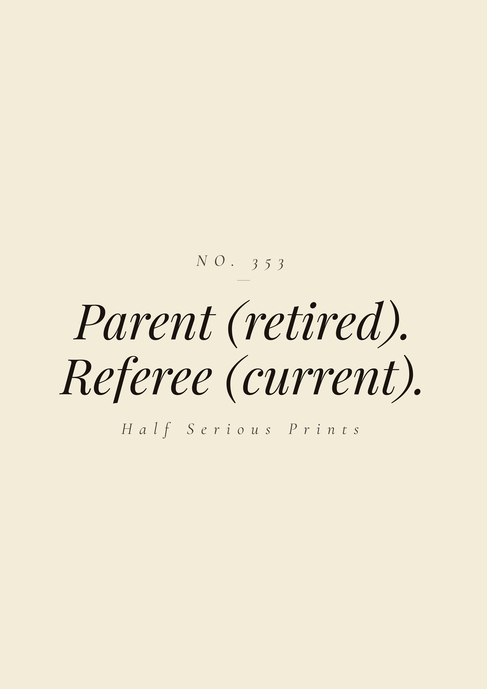 PARENT (RETIRED). REFEREE (CURRENT).
