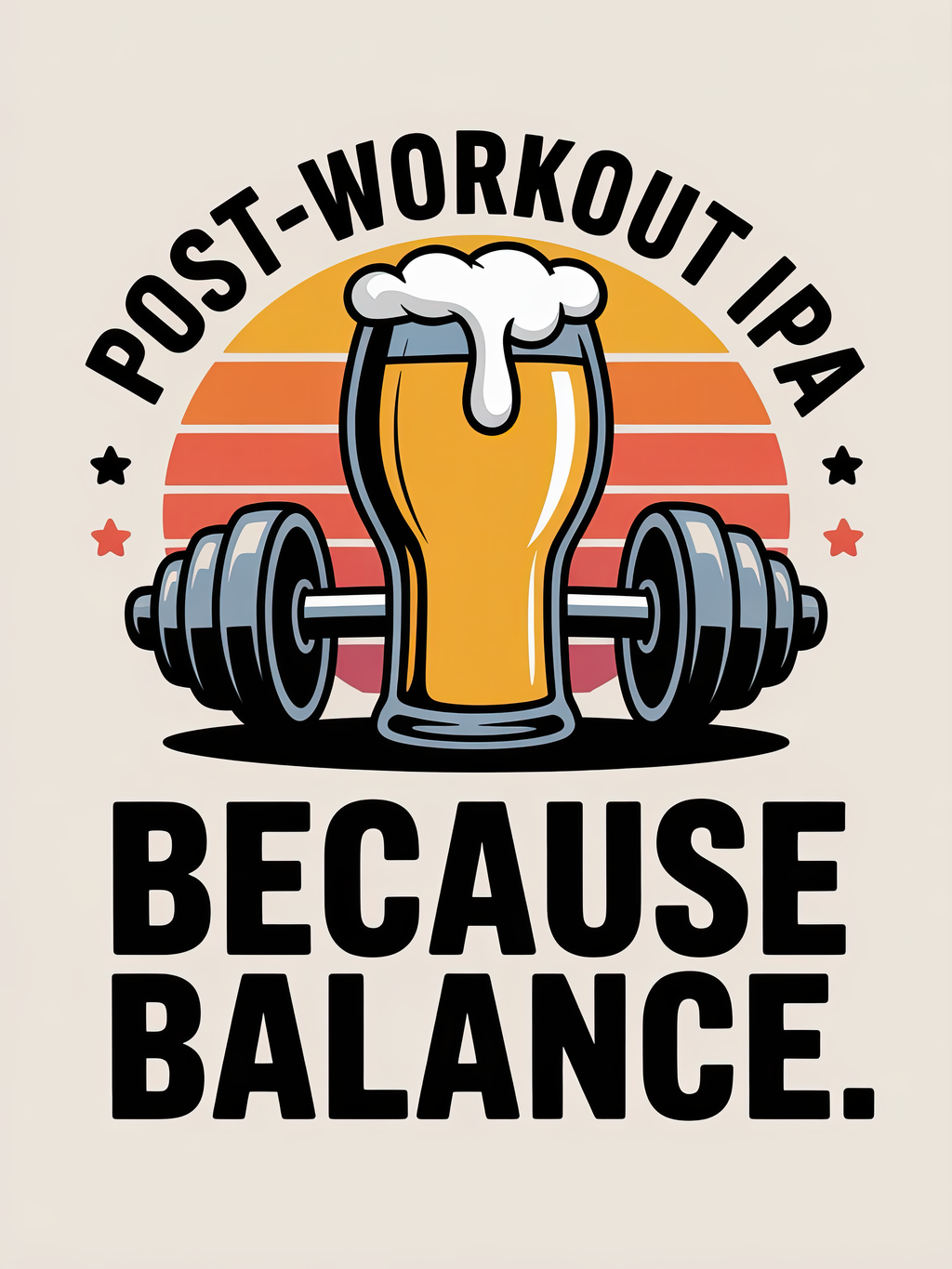 Post Workout IPA Because Balance
