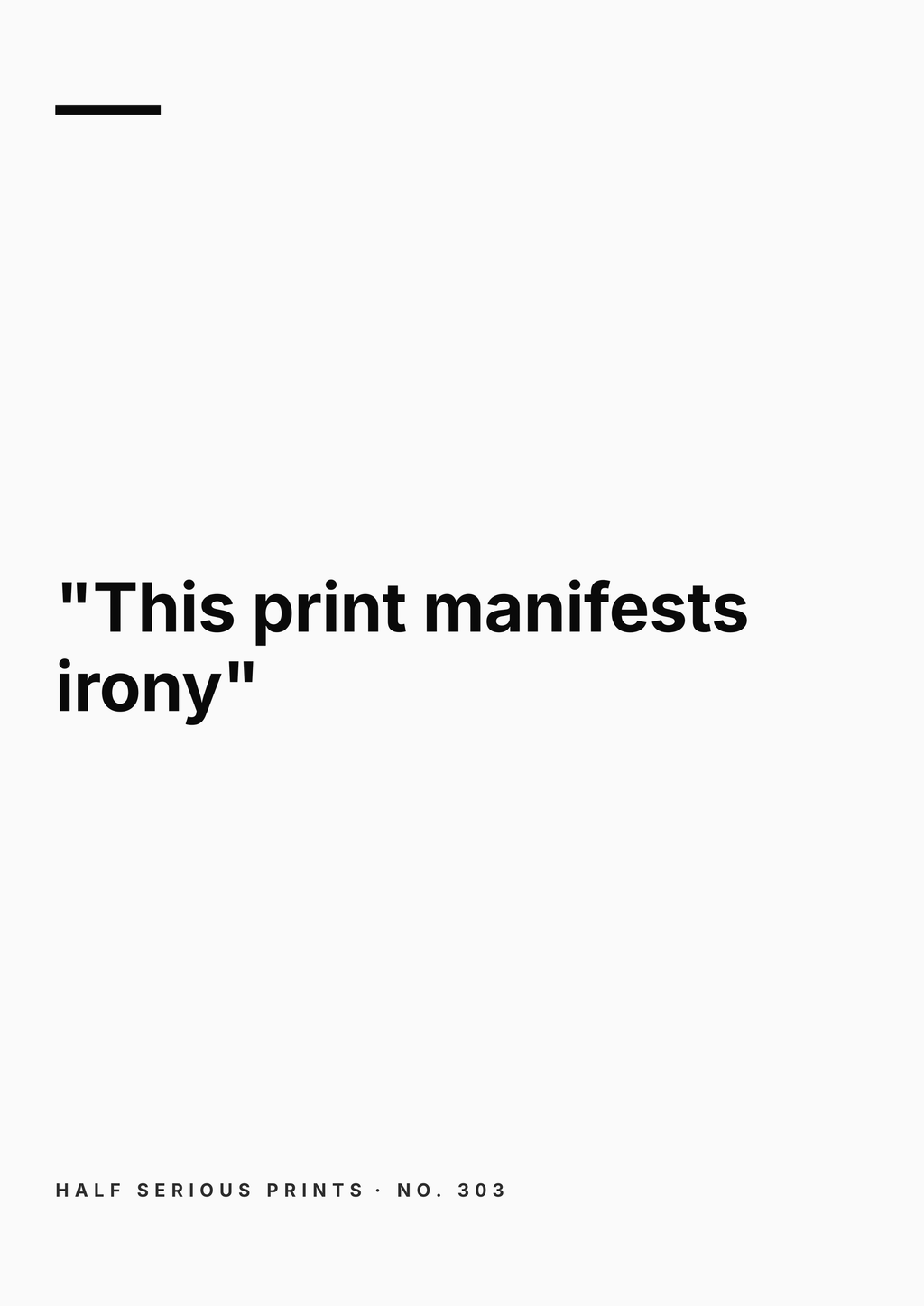 Half Serious Prints text-only design