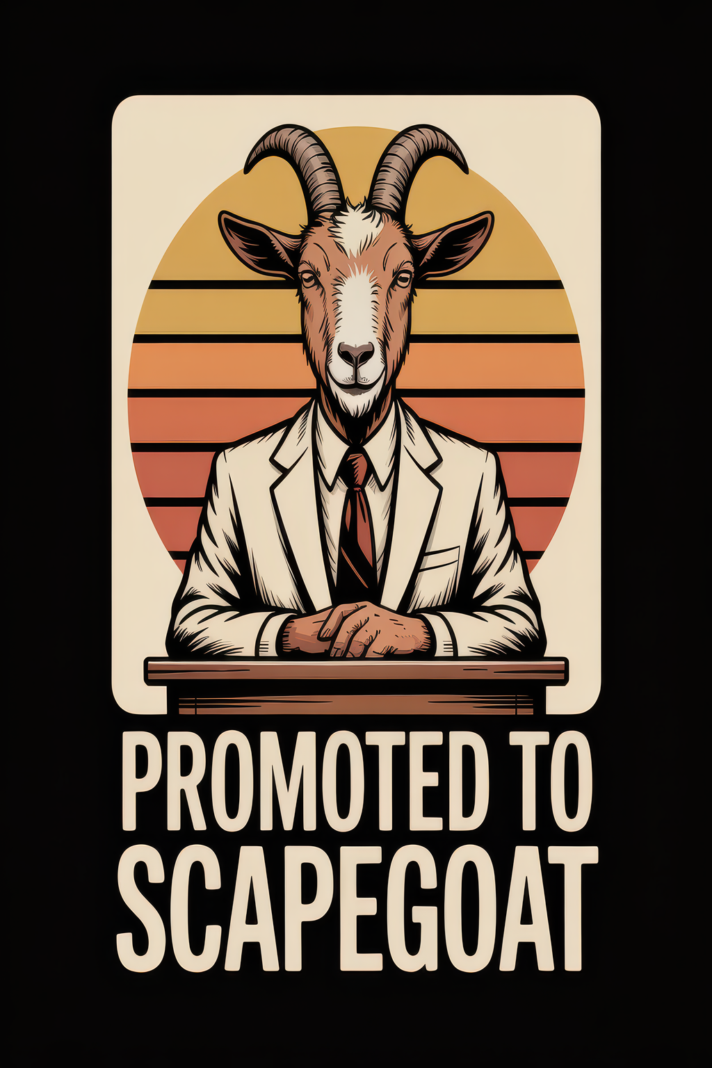 Promoted to Scapegoat