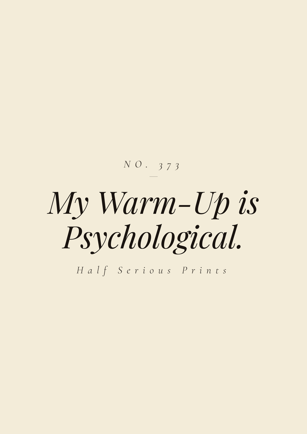 My Warm-Up is Psychological.