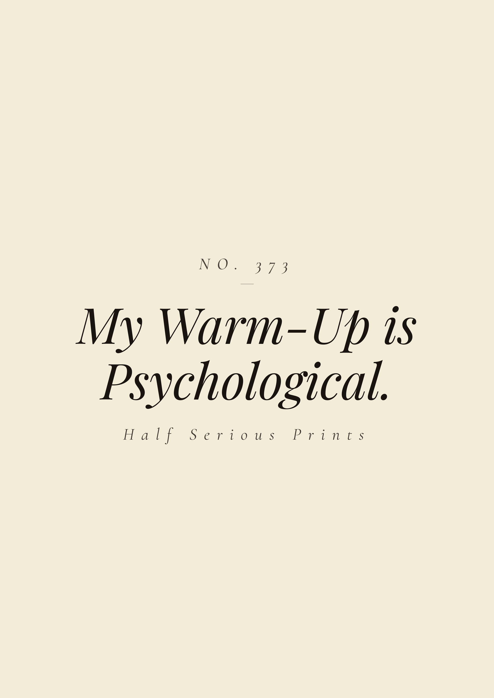 My Warm-Up is Psychological.