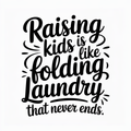 Raising Kids is Like Folding Laundry