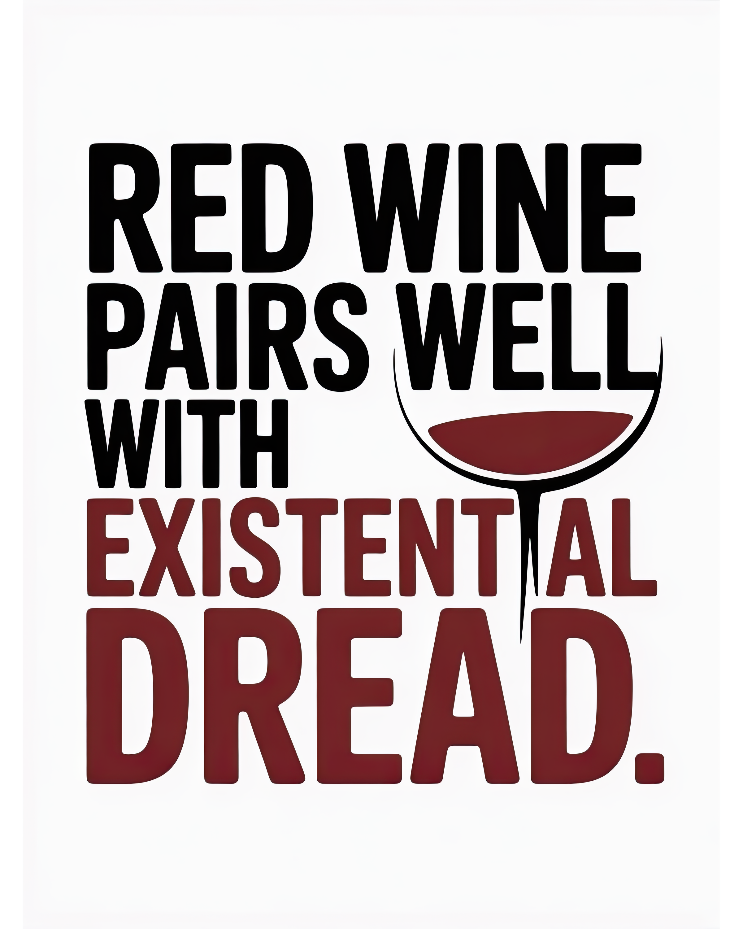 Red Wine and Existential Dread