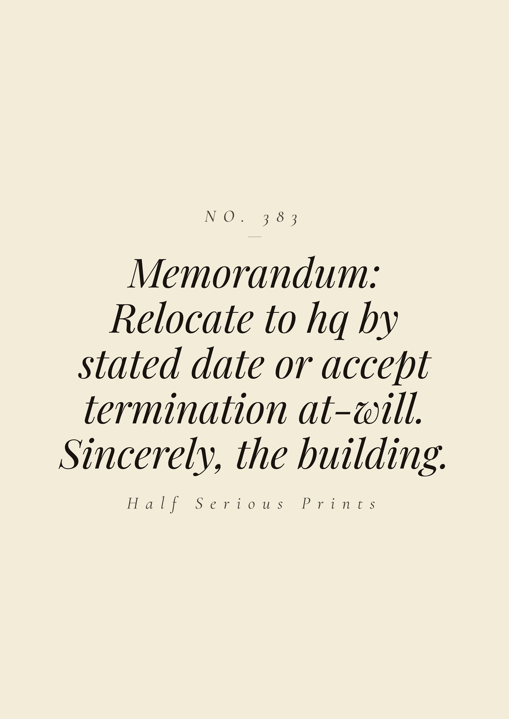 Memorandum: Relocate to HQ by stated date, or accept termination at-will. Sincerely, the building.