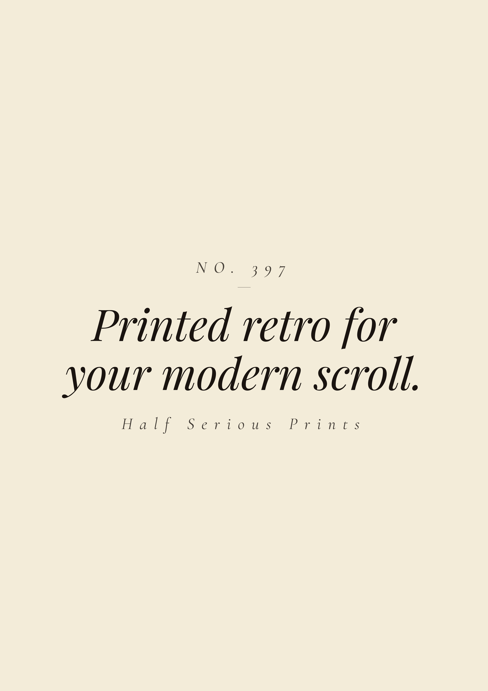 Printed retro for your modern scroll.
