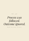 Process was followed. Outcome ignored.